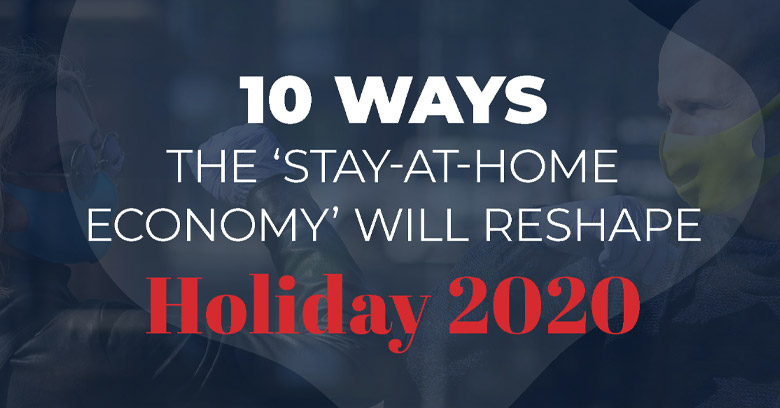 StoreForce Whitepaper: 10 Ways The Stay-At-Home Economy Will Reshape Holiday 2020