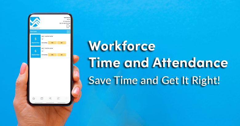 Workforce Time and Attendance, Save Time and Get It Right, with a Time and Attendance view of Employee Self-Service, StoreForce